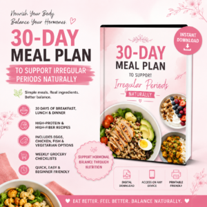 Home 30 days meal plan to support irregular periods